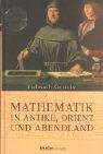 Mathematik in Antike und Orient und Abendland