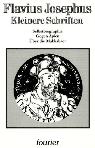 9783925037696: Kleinere Schriften. Selbstbiographie, Gegen Apion, ber die Makkaber