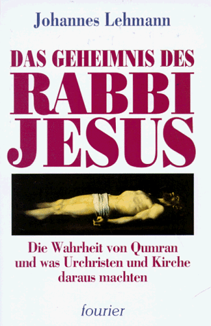 Beispielbild fr Das Geheimnis des Rabbi Jesus zum Verkauf von Antiquariat Walter Nowak