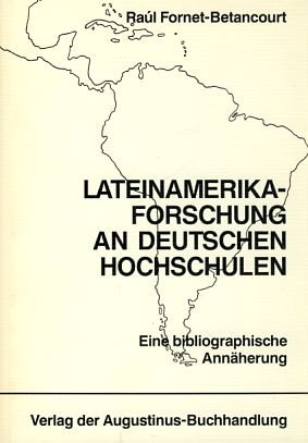 Lateinamerika-Forschung an deutschen Hochschulen: Eine bibliographische AnnaÌˆherung (Concordia) (German Edition) (9783925038365) by Fornet-Betancourt, RauÌl