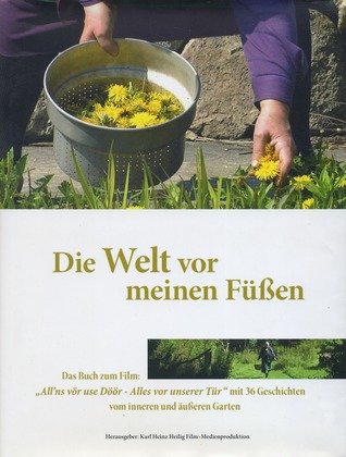 Die Welt vor meinen Füßen: Das Buch zum Film 