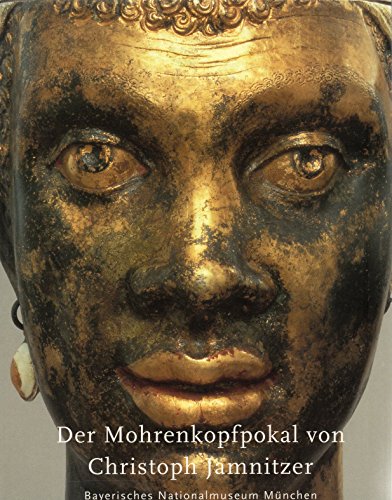 Stock image for Der Mohrenkopfpokal von Christoph Jamnitzer. for sale by Colin Martin Books