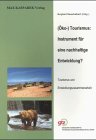 Öko-) Tourismus - Instrument für eine nachhaltige Entwicklung? - Rauschelbach Burghard, Morbach W, Drews A, Gräber A, Ellenberg L