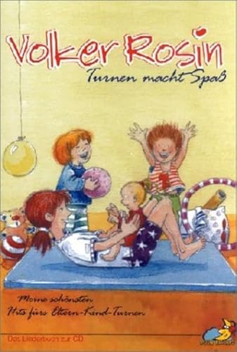 Beispielbild fr Turnen macht Spa: Das Liederbuch zur CD. 16 neue Kinderhits frs Eltern-Kind-Turnen zum Verkauf von medimops