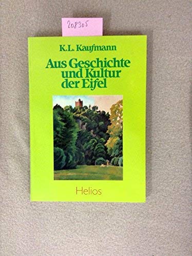 Beispielbild fr Aus Geschichte und Kultur der Eifel. zum Verkauf von Neusser Buch & Kunst Antiquariat