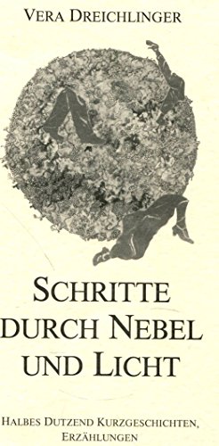 Beispielbild fr Schritte durch Nebel und Licht. Halbes Dutzend Kurzgeschichten - Erzhlungen zum Verkauf von Gabis Bcherlager