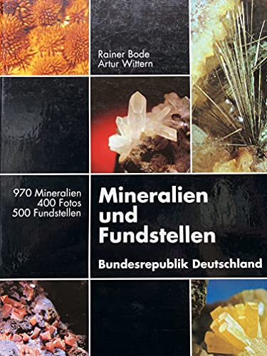 9783925094248: Mineralien und Fundstellen in der Bundesrepublik Deutschland: 1000 Mineralien - 500 Fundstellen