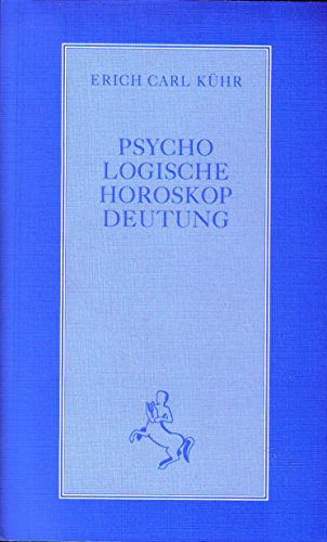 Imagen de archivo de Psychologische Horoskopdeutung. Analyse und Synthese: 2 Teile in einem Band a la venta por medimops