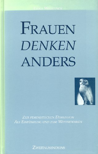 Beispielbild fr Frauen denken anders. Zur feministischen Diskussion. Als Einfhrung und zum Weiterdenken zum Verkauf von medimops