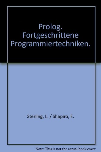 Beispielbild fr Prolog - Fortgeschrittene Programmiertechniken zum Verkauf von medimops