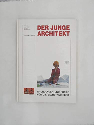 9783925131721: Der junge Architekt. Grundlagen und Praxis fr die Selbstndigkeit