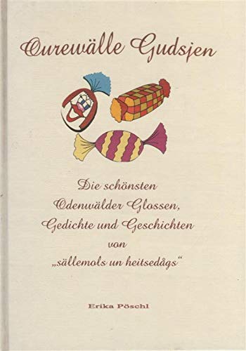 Imagen de archivo de Qurewlle Gudsjen. Die schnsten Odenwlder Glossen. Gedichte und Geschichten von ""sllemols und heitseda gs""" - Pschl, Erika a la venta por biblion2