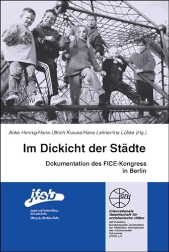 Beispielbild fr Im Dickicht der Stdte - Dokumentation des FICE-Kongresses in Berlin zum Verkauf von Der Ziegelbrenner - Medienversand