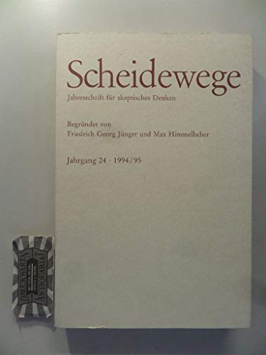 Beispielbild fr Scheidewege, Jahresschrift fr skeptisches Denken, Jahrgang 24 - 1994/95 zum Verkauf von Norbert Kretschmann