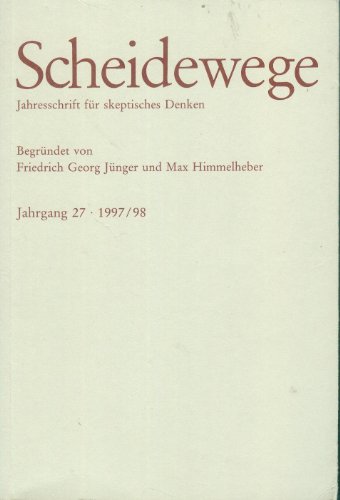 Beispielbild fr Scheidewege, Jahresschrift fr skeptisches Denken, Jahrgang 27 - 1997 98 zum Verkauf von medimops