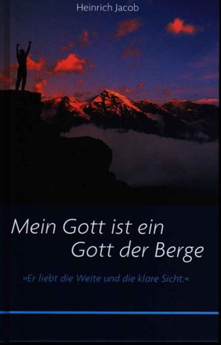 Mein Gott ist ein Gott der Berge: 