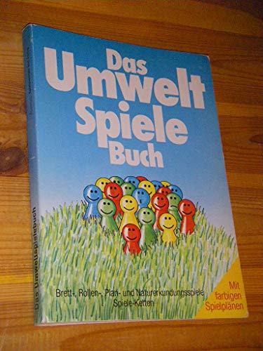 Stock image for Das Umweltspielebuch. Brett-, Rollen-, Plan-, Naturerkundungsspiele, Spiele- Ketten for sale by medimops
