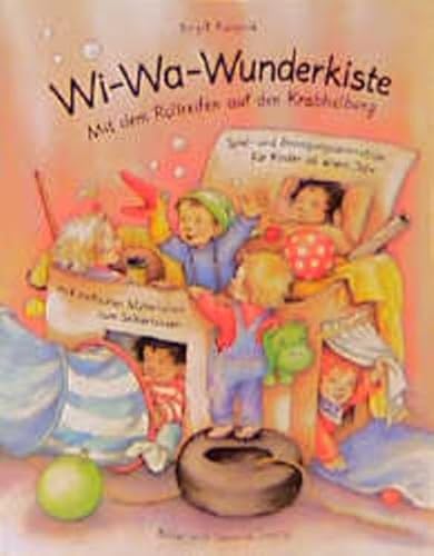 Beispielbild fr Wi-Wa - Wunderkiste: Mit dem Rollreifen auf den Krabbelberg. Spiel- und Bewegungsanimation fr Kinder von 1 bis 3 Jahren. Mit einfachen Materialien zum Selberbauen zum Verkauf von medimops