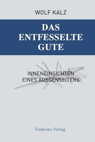 Stock image for Das entfesselte Gute for sale by medimops