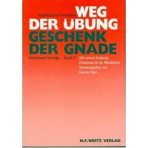 Stock image for Weg der bung - Geschenk der Gnade. Frankfurter Vortrge: Weg der bung. Geschenk der Gnade I: Lehr- und Arbeitsbuch: BD I for sale by medimops