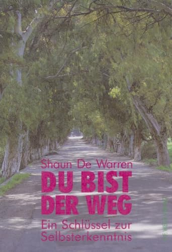 9783925177347: Du bist der Weg: Ein Schlssel zur Selbsterkenntnis