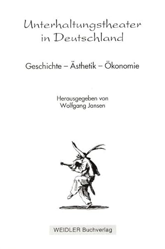 Beispielbild fr Unterhaltungstheater in Deutschland. Geschichte - sthetik - konomie. Die Referate des Symposions vom 28.-30. April 1995 in Berlin. zum Verkauf von Musikantiquariat Bernd Katzbichler