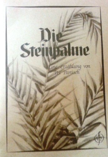 Stock image for Die Steinpalme: Eine Erzhlung nach einer Legende aus der Sahara for sale by medimops