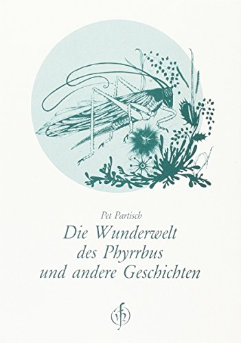 Beispielbild fr Die Wunderwelt des Phyrrbus und andere Geschichten (Livre en allemand) zum Verkauf von Antiquariat am Mnster Gisela Lowig