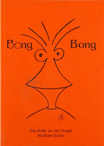 9783925197338: Bong-Bong: Die Brille an der Angel