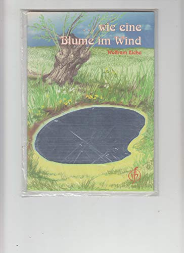 Beispielbild fr wie eine Blume im Wind zum Verkauf von Antiquariat Armebooks