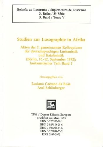 Beispielbild fr Studien zur Lusographie in Afrika - Akten des 2. Gemeinsamen Kolloquiums der Deutschsprachigen Lusitanistik und Katalanistik, lusitanistischer Teil, Band 5 (Beihefte zu Lusorama : Reihe 3, Studien zur Afrolusitanistik, Band 5) zum Verkauf von ACADEMIA Antiquariat an der Universitt