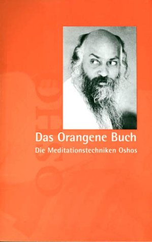 Beispielbild fr Das orangene Buch : die Meditationstechniken. von zum Verkauf von Versandantiquariat Schfer