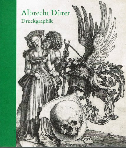 9783925212260: ALBRECHT DURER: DRUCKGRAPHIK AUS DEN BESTANDEN DES KUPFERSTICHKABINETTS (Albrecht Durer: Prints from the Collection of the Kupferstichkabinett)