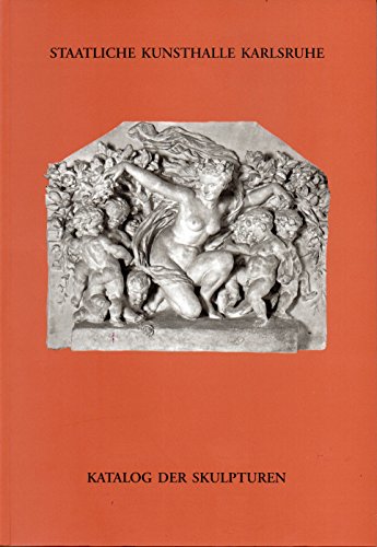 Beispielbild fr Katalog der Skulpturen - Staatliche Kunsthalle Karlsruhe. zum Verkauf von Antiquariat  >Im Autorenregister<