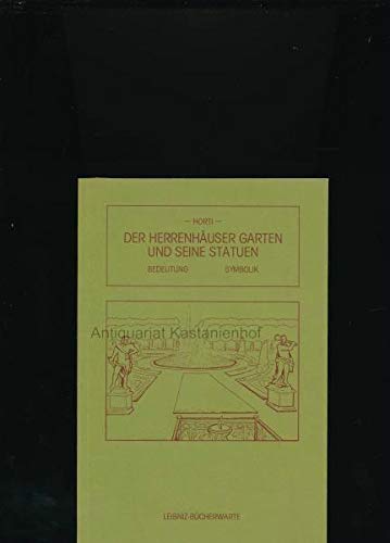 Der Herrenhäuser Garten und seine Statuen. Bedeutung, Symbolik - Horti, Eugen