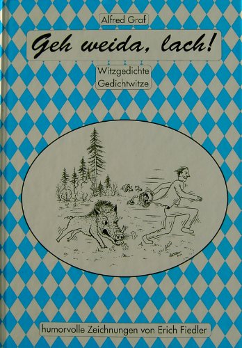 Imagen de archivo de Geh weida, lach!: Witzgedichte - Gedichtwitze a la venta por medimops