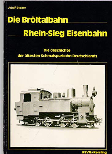 9783925250057: Die Brltalbahn - Rhein-Sieg Eisenbahn