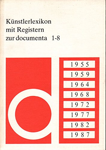 KuÌˆnstlerlexikon mit Registern zur Documenta 1-8 (German Edition) (9783925272141) by Matzner, Florian