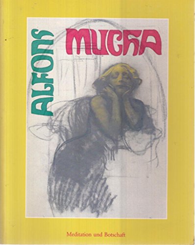 Imagen de archivo de Alfons Mucha. Meditation und Botschaft. a la venta por Antiquariat & Verlag Jenior