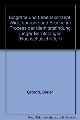 Beispielbild fr Biografie und Lebenskonzept : Widersprche u. Brche im Prozess d. Identittsfindung junger Berufsttiger. 1. Aufl. zum Verkauf von Antiquariat + Buchhandlung Bcher-Quell