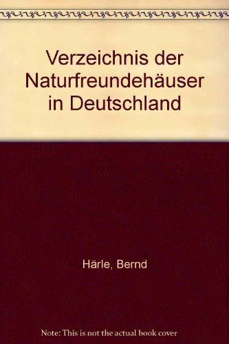 Beispielbild fr Verzeichnis der Naturfreundehuser in Deutschland zum Verkauf von Versandantiquariat Felix Mcke