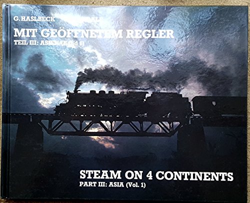 9783925314025: Title: Steam on 4 Continents Part 3 Asia Vol 1
