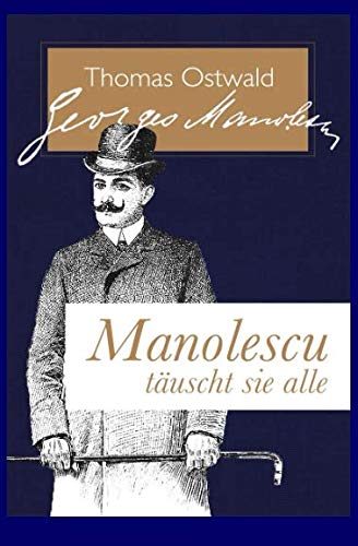 Imagen de archivo de Manolescu tuscht sie alle: Der Frst der Diebe (German Edition) a la venta por Books Unplugged