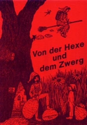 Beispielbild fr Von der Hexe und dem Zwerg - Gedichte Erzhlungen Mrchen & Fabeln - guter Zustand zum Verkauf von Weisel