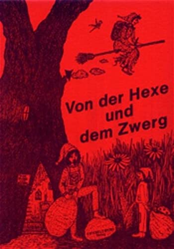 Imagen de archivo de Von der Hexe und dem Zwerg - Gedichte Erzhlungen Mrchen & Fabeln - guter Zustand a la venta por Weisel