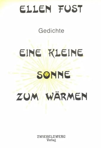 Beispielbild fr Eine kleine Sonne zum Wrmen. Gedichte. zum Verkauf von Antiquariat Christoph Wilde