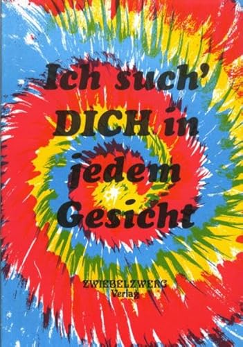 9783925323812: Ich such' Dich in jedem Gesicht: Gedichte und Erzhlungen ber Mitmenschlichkeit