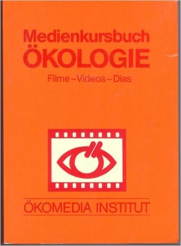 Stock image for Medienkursbuch kologie. Filme - Videos - Dias. Softcover for sale by Deichkieker Bcherkiste