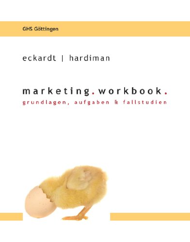 Marketing.Workbook.: Grundlagen, Aufgaben & Fallstudien - Eckardt, Gordon H., Hardiman, Marco