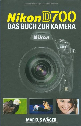 Beispielbild fr Nikon D700: Das Buch zur Kamera zum Verkauf von medimops